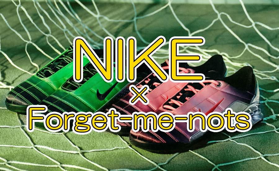 Forget-me-nots × NIKE「T90 SHOX MAGIA SP FMN」代官山発、リオのカーニバルを足元に解放する一足